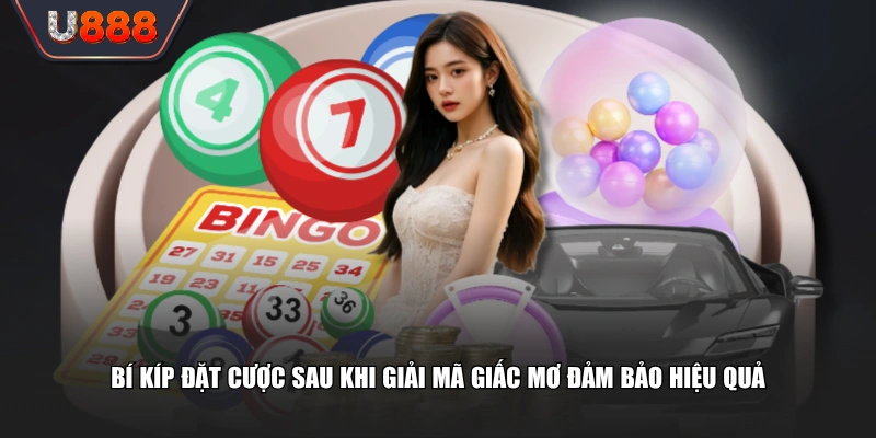 Bí kíp đặt cược sau khi giải mã giấc mơ đảm bảo hiệu quả